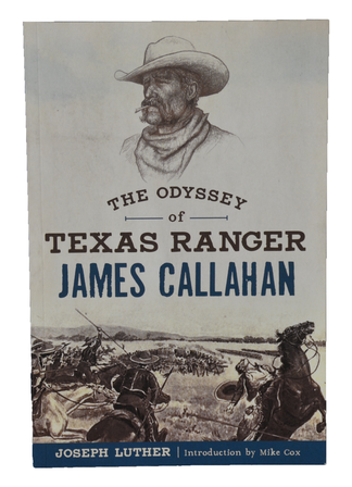 The Odyssey of Texas Ranger James Callahan